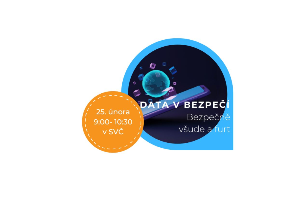 Data v bezpečí Bezpečně všude a furt